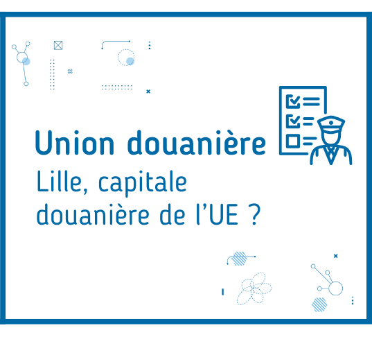Actu Lille, capitale douanes