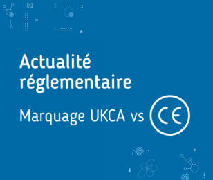 Actu réglementaire UKCA CE