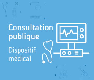 Consultation publique dispositif médical 2025