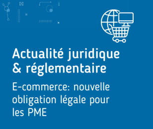 E-commerce : nouvelle obligation légale pour les PME