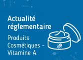 Actu réglementaire vitamine A