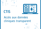 CTIS accès données cliniques transparent