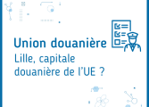 Lille, capitale douanière de l'UE