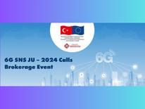 6G SNS JU 2024 Calls Brokerage Event